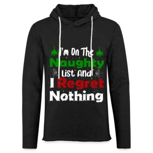 I'm On The Naughty List And I Regret Nothing Lightweight Terry Hoodie