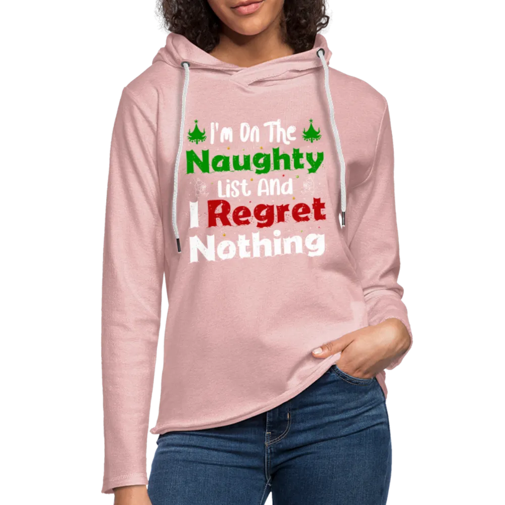 I'm On The Naughty List And I Regret Nothing Lightweight Terry Hoodie