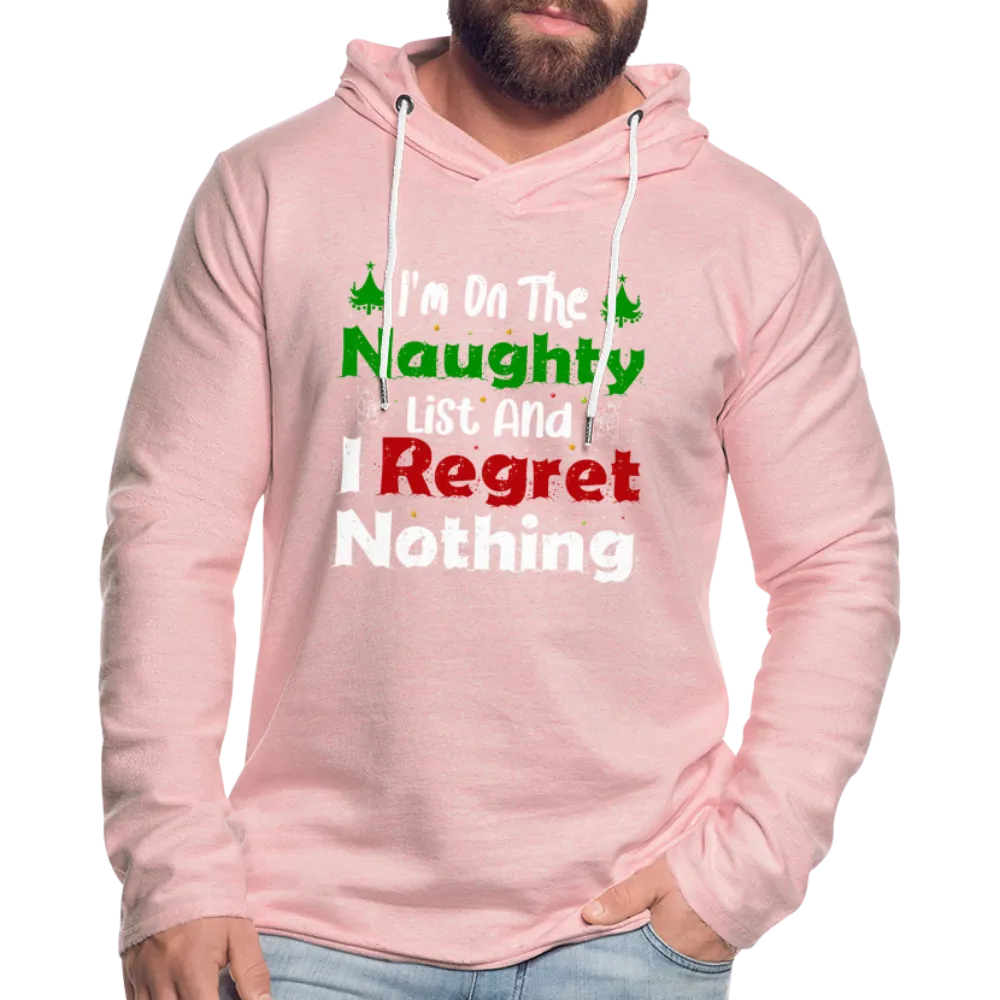 I'm On The Naughty List And I Regret Nothing Lightweight Terry Hoodie