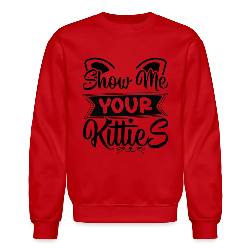 Show Me Your Kitties Sweatshirt