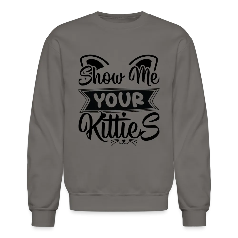 Show Me Your Kitties Sweatshirt