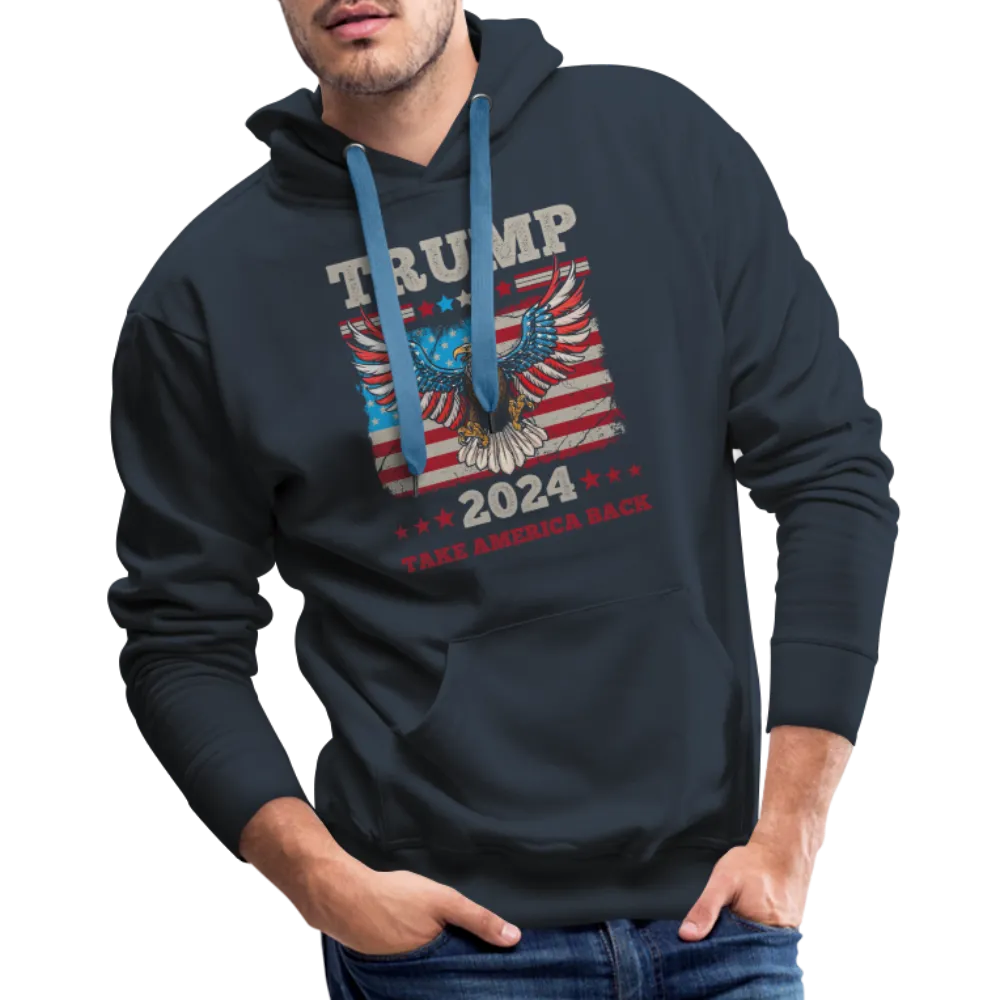Trump 2024 Take America Back (Flag & Eagle) Men’s Premium Hoodie